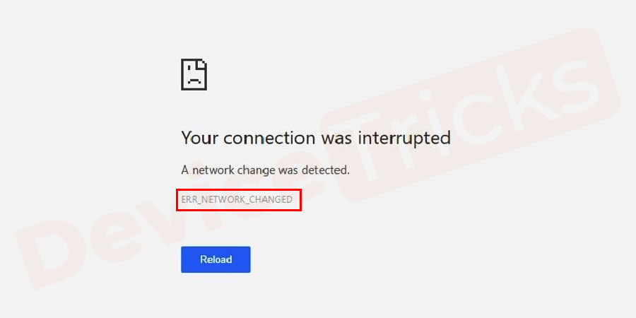 What is Err_Network_Changed Error?
