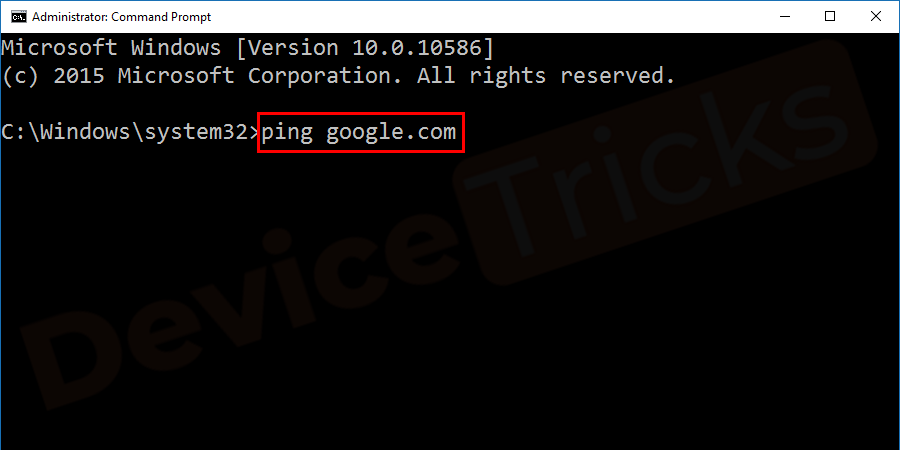Soon, you will find the command prompt and here you need to type ‘ping google.com’ and then press the ‘Enter’ key.
