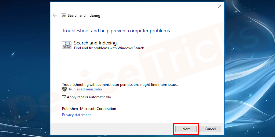 Windows Search Troubleshooter will open. You need to click on the Next button.