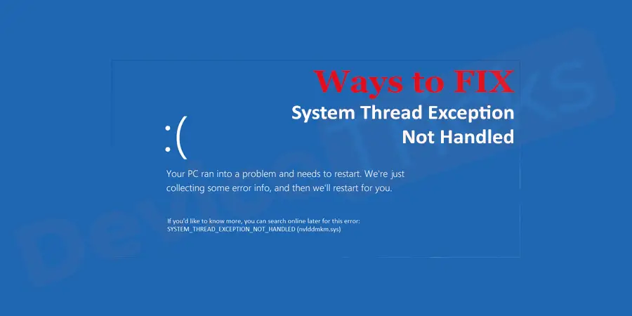 How to Fix System Thread Exception Not Handled 0x0000007E Error?
