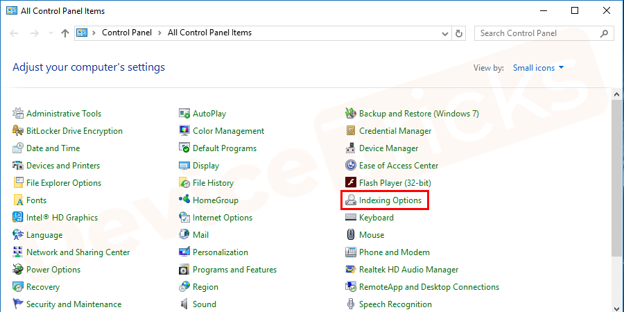 Thereafter, the Control Panel window will open and you need to click on Indexing Options. On the off chance, if you failed to find an option, then move to View by section and select Small icons from the drop-down menu.