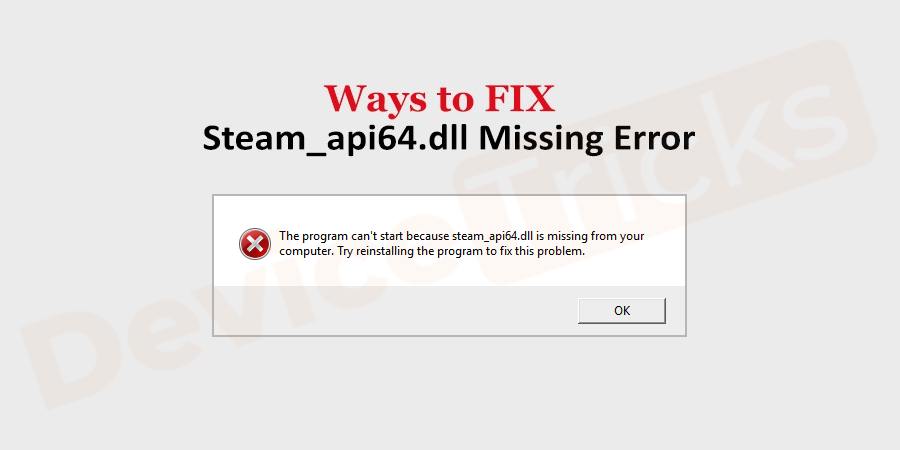 How to Fix Steam_api64.dll Missing Error?