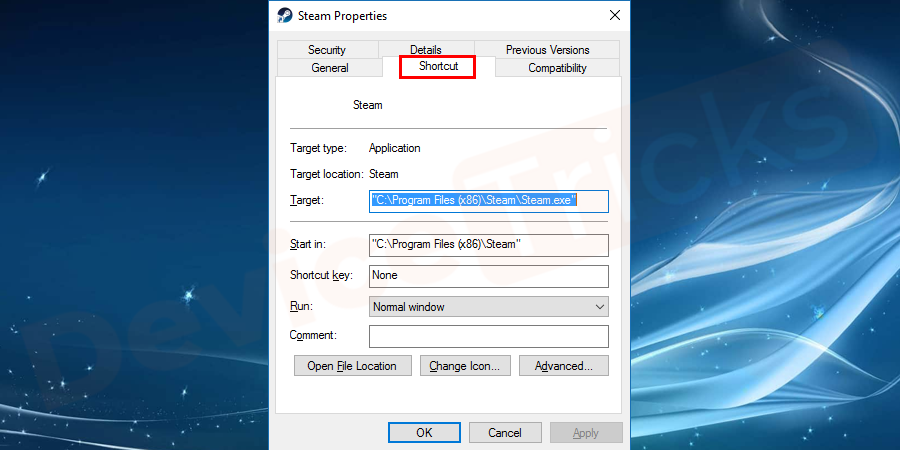 Thereafter, the Steam properties window will open and you need to click on the Shortcut tab located at the top of the window.