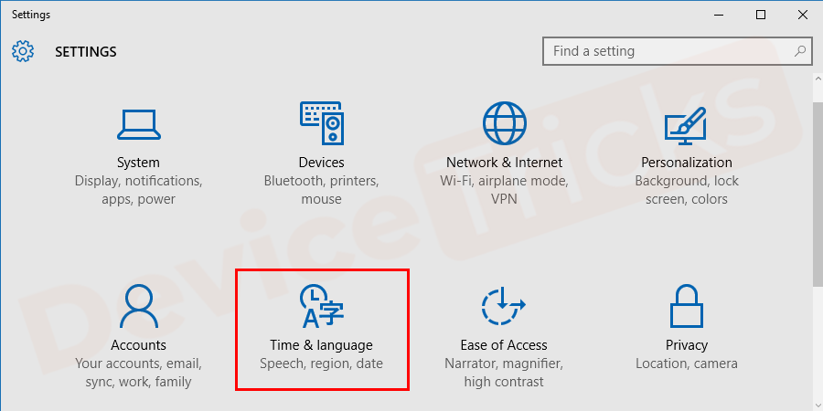Press Windows+I key to open the Settings window. And then click on Time & language.