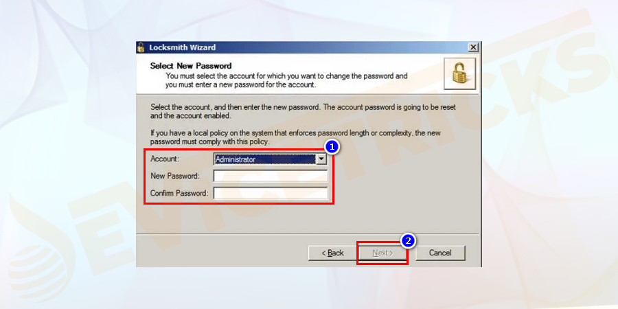 Here, the pop–up window will show up the options like account, new password and confirm the password. Select the account name and retype the password. Click on the Next button.