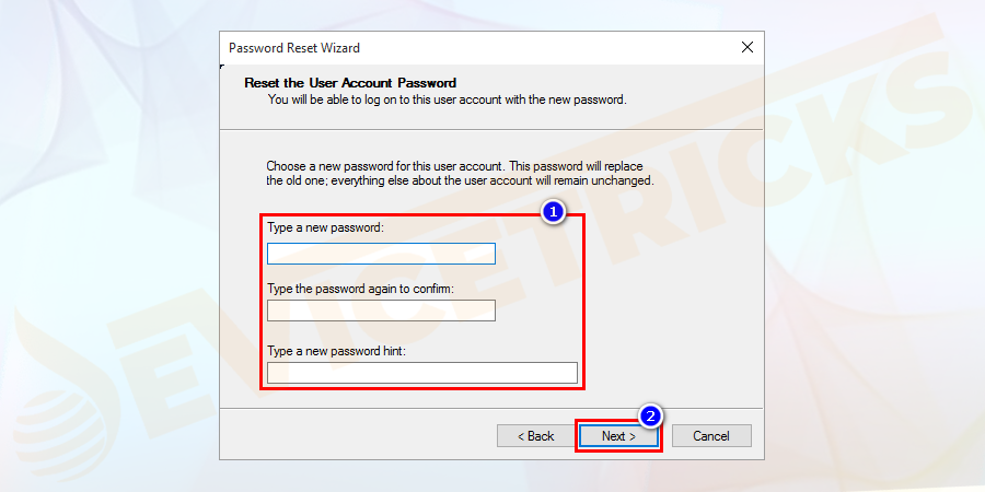 Type your new password, on the prescribed box. Re-enter your new password in the given box. And type the new password hint in the given space.