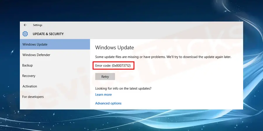 How to Fix Error Code 0x80073712 in Windows 10 ?