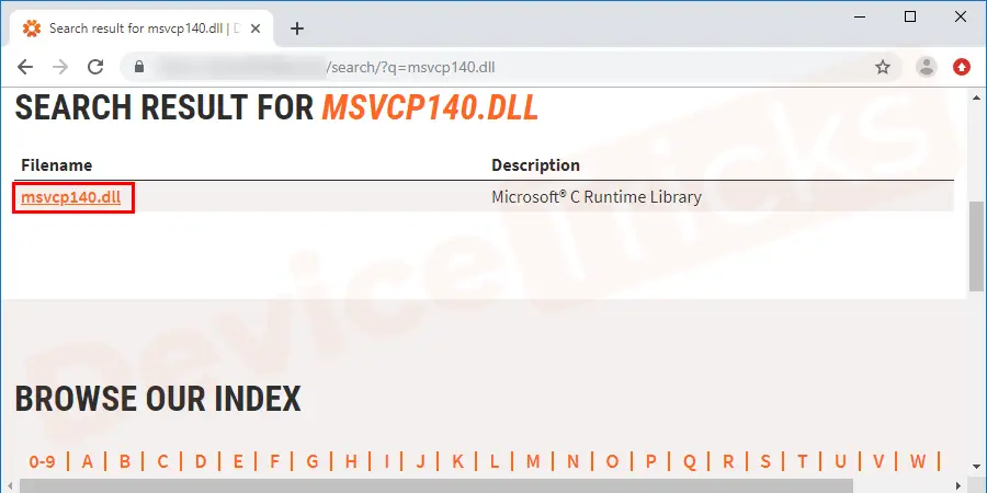 Search to download msvcp140.dll on the internet and then after getting a trusted site, search inside the panel for msvcp140.dll. Once you get, click to download the file.