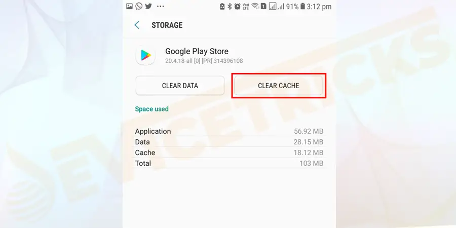 Assure the Google Play app is closed > press Clear Cache button.