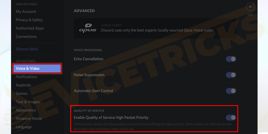 And under Quality of Service > click on the toggle to Enable Quality of Service High Packet Priority for disabling it.