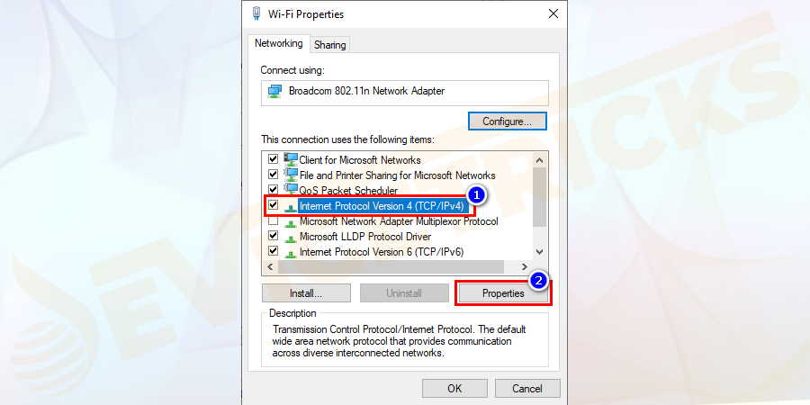 From the connection properties window locate and select the Internet Protocol Version 4(TCP/IPv4). Click on the Properties button.