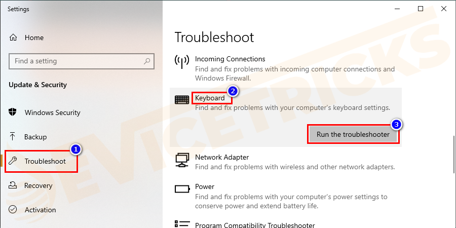And in the right side of the window > locate the Keyboard and click on Run this troubleshooter.