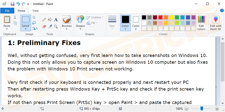 If not then press Print Screen (PrtSc) key > open Paint > and paste the captured screenshot using Ctrl + V keys.