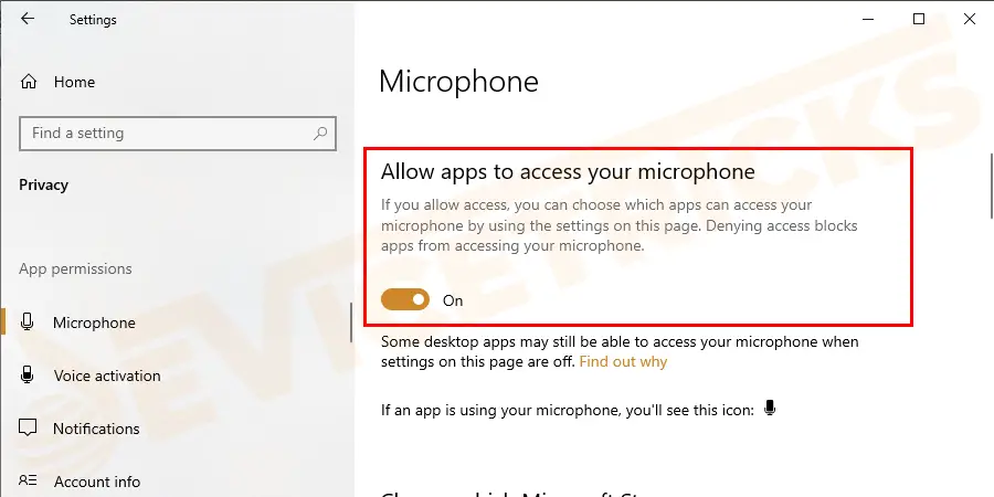 Next in the right side > under Allow apps to access your microphone > click the switch to turn ON.