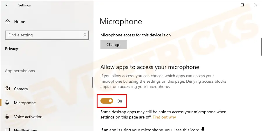 And turn on the Allow apps to access your microphone option and toggle it if off.