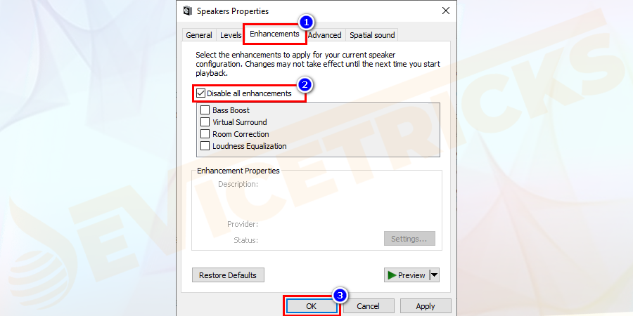Now click Enhancements tab > tick mark the Disable all sound effects options.