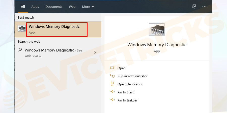 Hit Windows + S keys and in the Search box type Windows Memory Diagnostic. Click on the first option shown in the result.