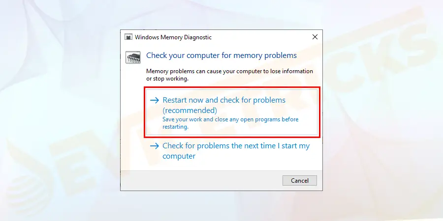 A program pops up > select Restart now and checks for problems.